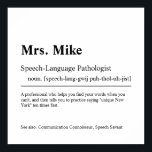 Speciaal cadeau voor spraaktaalpatholoog poster<br><div class="desc">Elegant,  creatief,  speciaal voor spraak uitgeruste patholoog Gift in minalistische stijl zwart-wit. Bekijk onze winkel - collectie voor anderen. Geef ons gratis een bericht als je hulp nodig hebt om dit aan te passen of om het even welke specifieke aanpassingsbehoeften aan te passen.</div>