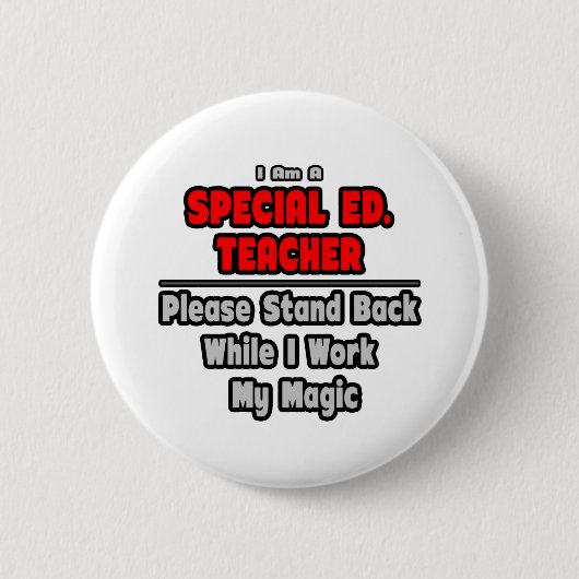 Speciaal Ed. Leraar...werk mijn magie Ronde Button 5,7 Cm (Voorkant)