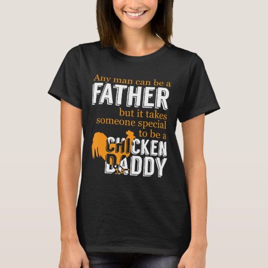 Speciaal om een kippenvader kip te zijn t-shirt (Voorkant)