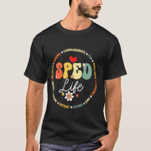 Speciaal onderwijs Leraar Inspirerend SPED Life T-shirt