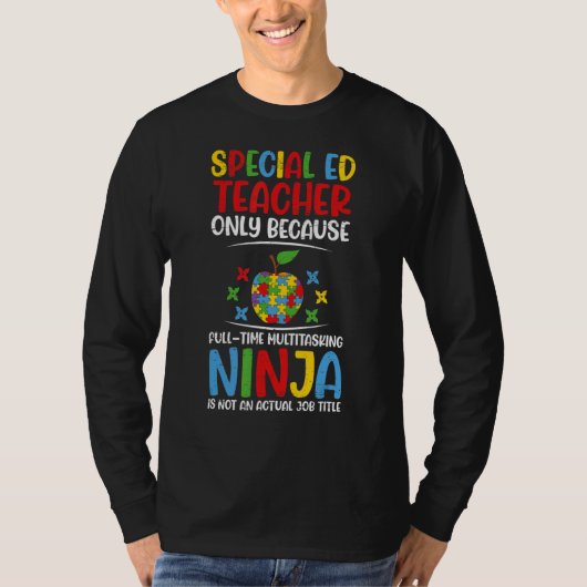 Speciaal onderwijs Leraar Multitasking Ninja 1 T-shirt (Voorkant)