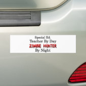 Speciaal Onderwijs Leraar/Zombie Jager Bumpersticker (Op auto)