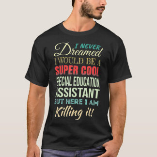 Speciaal onderwijsassistent Funny Gift Appreciatio T-shirt
