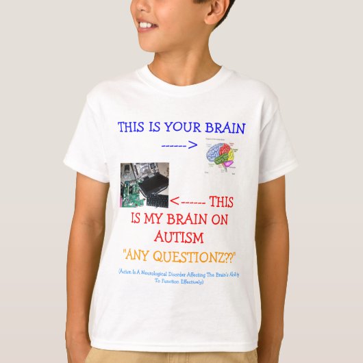 *Special*Designed ≈ Mijn hersenhelft op autisme! T-shirt (Voorkant)