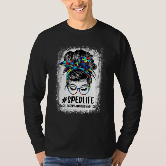 Special Education Life Sped Teacher Teach Accept U T-shirt (Voorkant)