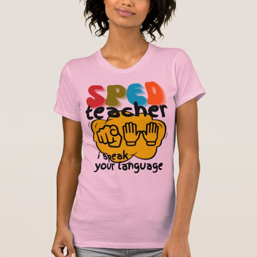 Special Education Sign Language SPED Teacher  T-shirt (Voorkant)