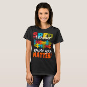 Special Education SPED teacher cause you matter T-shirt (Voorkant volledig)