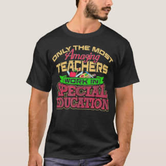 Special Education Teacher  Autism Students School  T-shirt