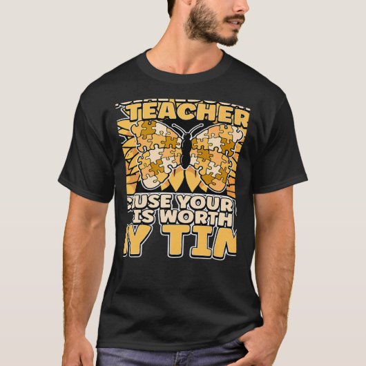 Special Education Teacher Because Your Life Is Wor T-shirt (Voorkant)