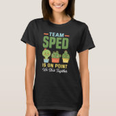 Special Education Team Sped Special Needs Teacher  T-shirt (Voorkant)