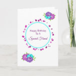 Special Friend Happy Birthday Floral Kaart<br><div class="desc">en elegant bloemig wenskaart in tonen van paars blauwgroen en wit hier getoond als Happy Birthday aan een speciale vriend maar het is volledig editable zodat voel vrij om het aan uw behoeften aan te passen.</div>