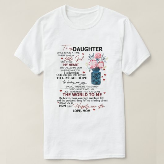 Special gift for your Daughter To my Daughter shir T-shirt (Design voorkant)