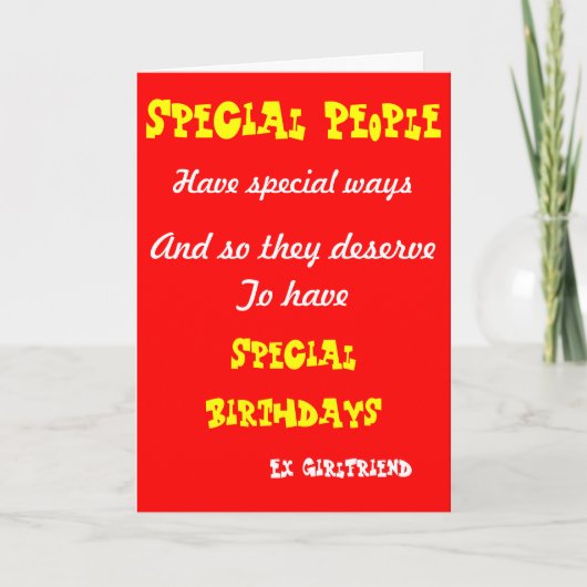Special people-Ex girlfriend birthday cards Kaart (Voorkant)
