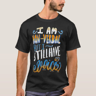 Speciale Behoeften Niet-Verbaal Autisme Geweldig T-shirt