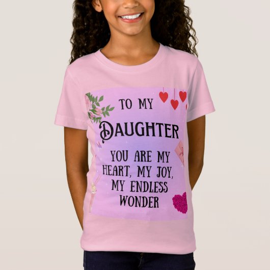 Speciale geschenk voor dochters t-shirt (Voorkant)