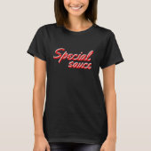 Speciale saus - speciaal T-shirts design! (Voorkant)