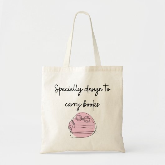 Specially Design to Carry Books, Tote Bag. Tote Bag (Voorkant)