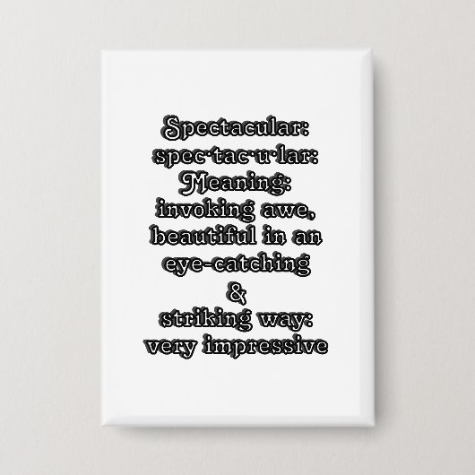 Spectaculair: Definitie spec·tac·u·lair Button (Voorkant)