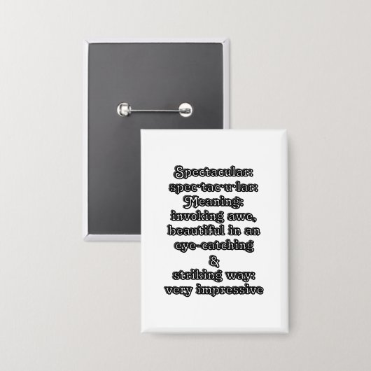 Spectaculair: Definitie spec·tac·u·lar Button (Voorkant / Achterkant)