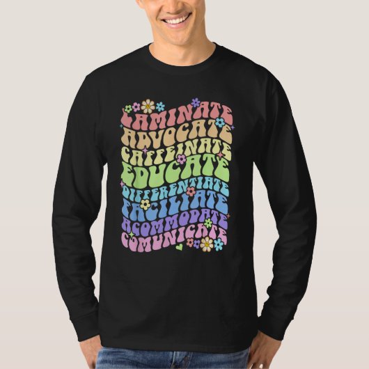 Sped Caffeinate Advocate Laminate Educate Groovy T T-shirt (Voorkant)
