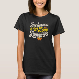 SPED docent inclusie is mijn liefdestaal speciaal T-shirt