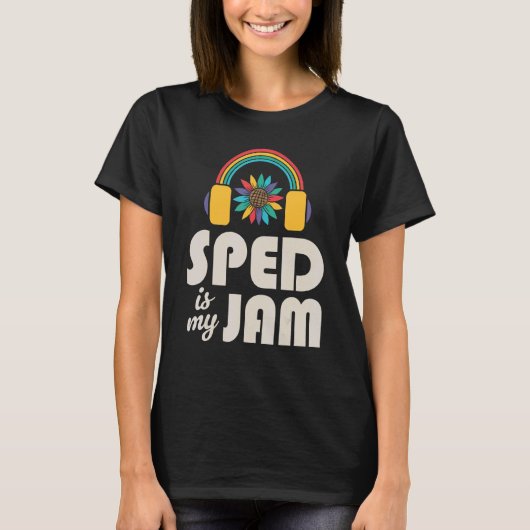 SPED is mijn Jam Special Education Teacher Sppedat T-shirt (Voorkant)