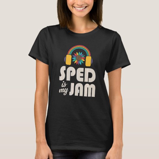 SPED Is My Jam Special Education Teacher Speducato T-shirt (Voorkant)
