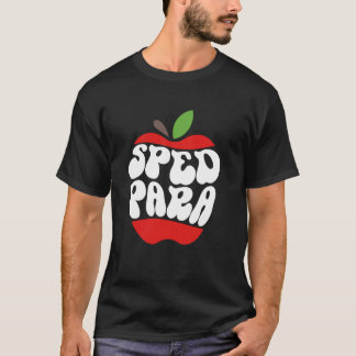SPED PARA Speciaal Onderwijs Paraprofessional Para T-shirt
