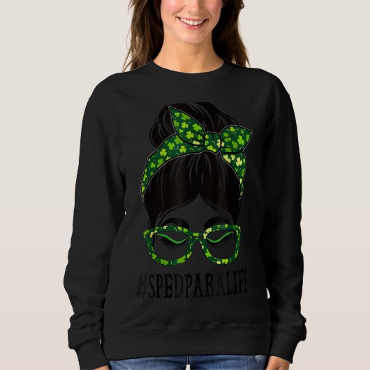 Sped Para Women Messy Bun St Patrick S Day Shamroc Trui (Voorkant)