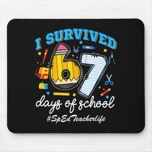 Sped Teacherlife I Survived 67 Days Of School Funn Muismat (Voorkant)