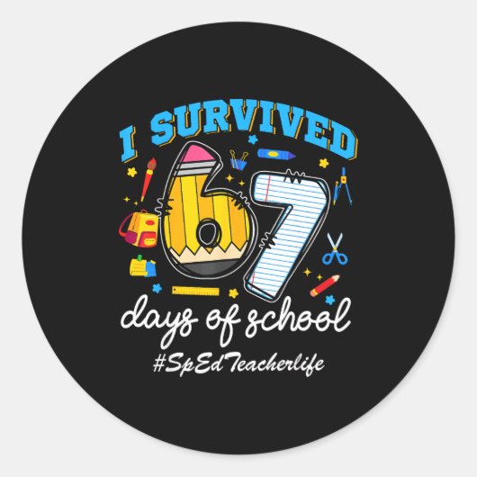 Sped Teacherlife I Survived 67 Days Of School Funn Ronde Sticker (Voorkant)