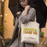 Speech and Debate Team Funny Retro Text Custom Tote Bag<br><div class="desc">Ik durf u te debatteren. Een zelfverzekerd citaat van een geëngageerde persoon die zijn weg kan vinden door elke discussie of competitie. Koel heldere, heldere gele en oranje tekst op deze canvas tas van de humor van de organisator voor een toespraak en debatteam. Heb het vertrouwen dat je elk argument...</div>