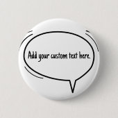 Speech Bubble - voeg je eigen tekst toe! Ronde Button 5,7 Cm (Voorkant)