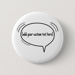 Speech Bubble - voeg je eigen tekst toe! Ronde Button 5,7 Cm