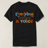 Speech Language Pathologist Gift Iedereen Deserves T-shirt (Design voorkant)