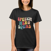 Speech Language Pathologist Speech Hero Squad  SLP T-shirt (Voorkant)