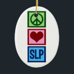 Speech Language Pathology Keramisch Ornament<br><div class="desc">Pathologie van de taal Peace,  Love and Speech. Een geweldig cadeau voor spraaktaalpathologen.</div>