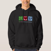 Speech Language Pathology Peace Love SLP Hoodie (Voorkant)