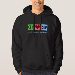 Speech Language Pathology Peace Love SLP Hoodie