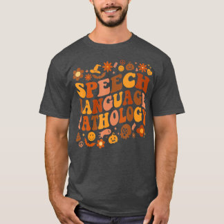 Speech Language Pathology Retro Halloween Speech T T-shirt