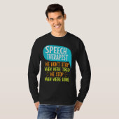 Speech Language Therapy SP Quote voor een Speech P T-shirt (Voorkant volledig)
