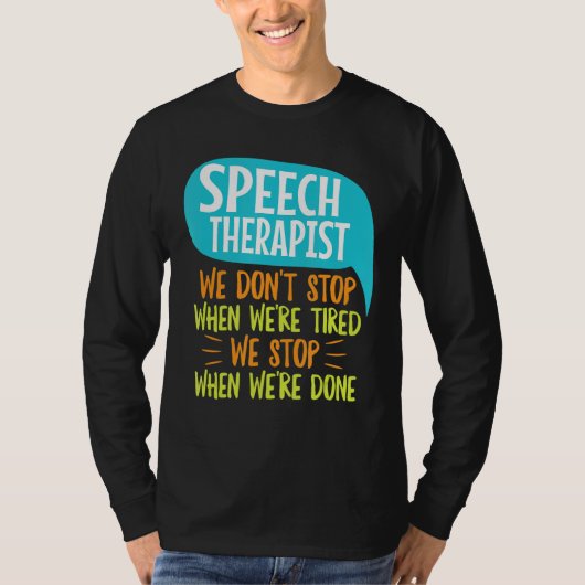 Speech Language Therapy SP Quote voor een Speech P T-shirt (Voorkant)