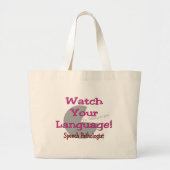 Speech Patholoog "Let op je taal" Grote Tote Bag (Voorkant)