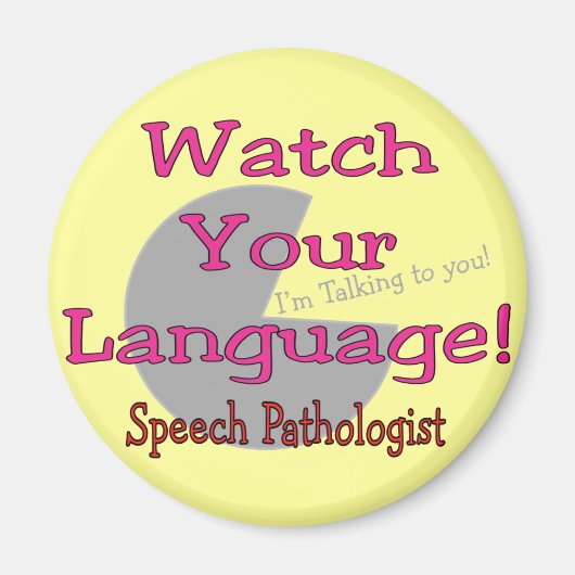 Speech Patholoog "Let op je taal" Magneet (Voorkant)
