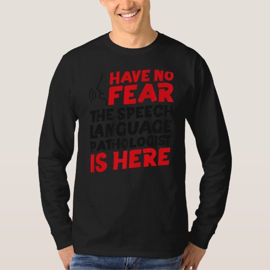 Speech Therapist Therapist Assistant SLP heeft gee T-shirt (Voorkant)