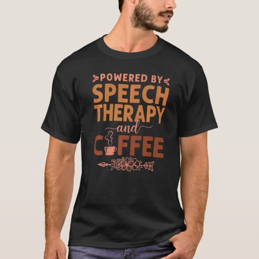 Speech Therapist Therapy Assistant SLP Coffee Powe T-shirt (Voorkant)