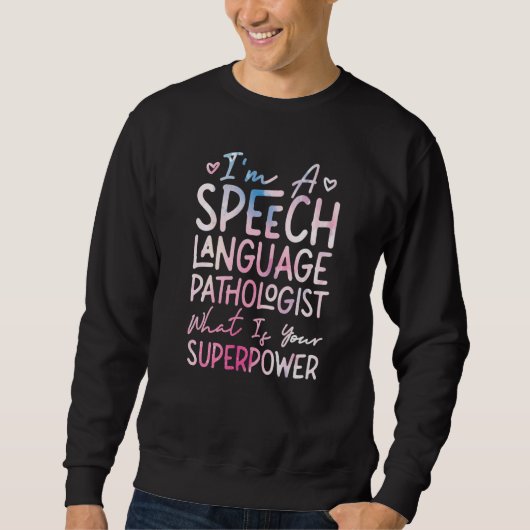 Speech Therapist Therapy Assistant SLP I'm A Speec Trui (Voorkant)