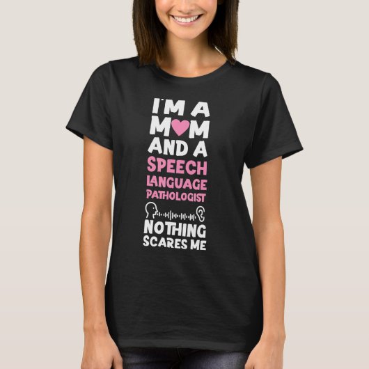 Speech Therapist Therapy Assistant SLP Mam Ik ben T-shirt (Voorkant)