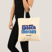 Speech Therapist Vraag me over spraaktherapie Tote Bag (Voorkant (product))
