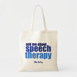 Speech Therapist Vraag me over spraaktherapie Tote Bag